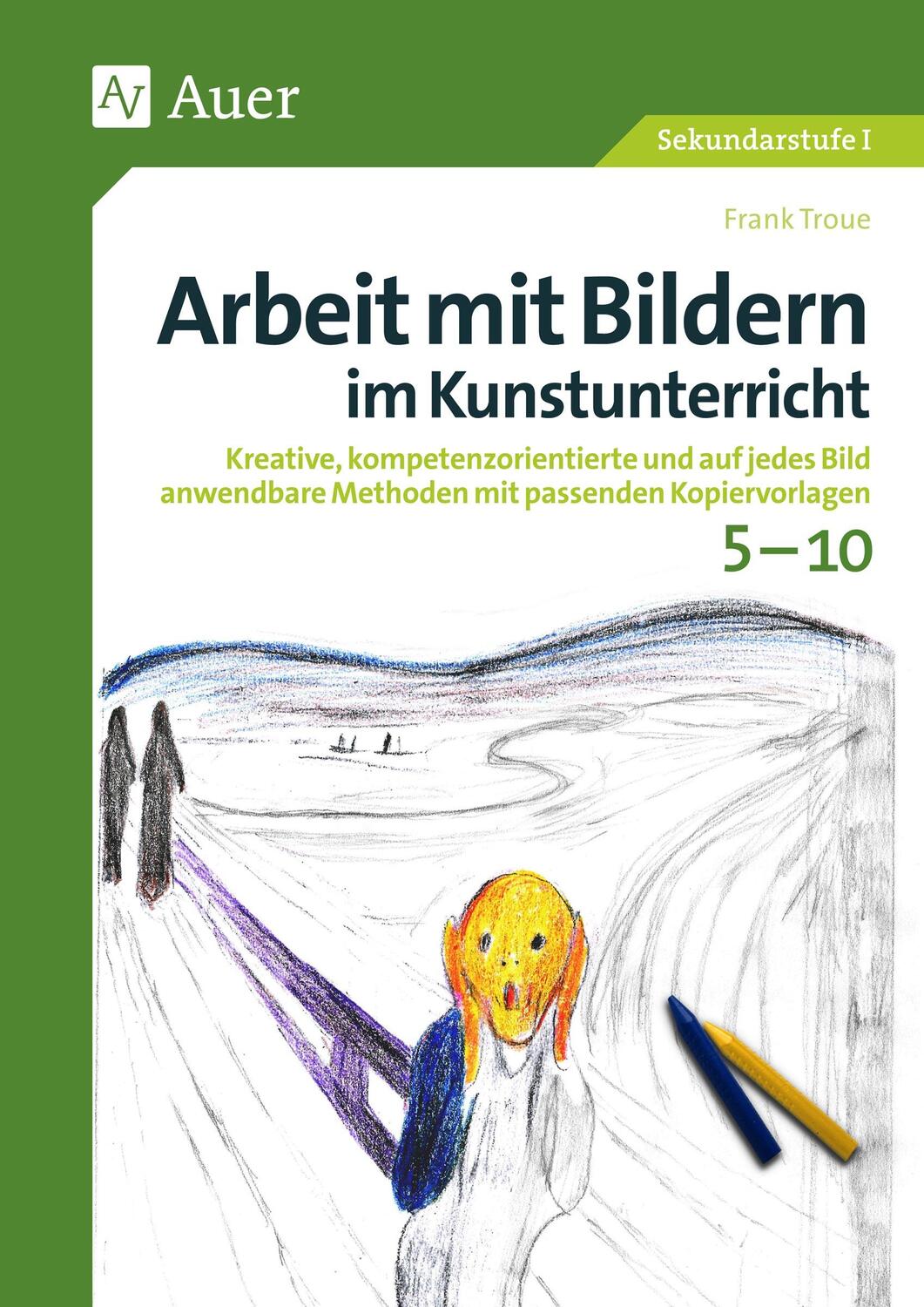 Cover: 9783403080794 | Arbeit mit Bildern im Kunstunterricht 5-10 | Frank Troue | Broschüre