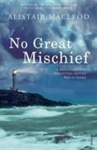 Cover: 9780099283928 | No Great Mischief | Alistair Macleod | Taschenbuch | 262 S. | Englisch