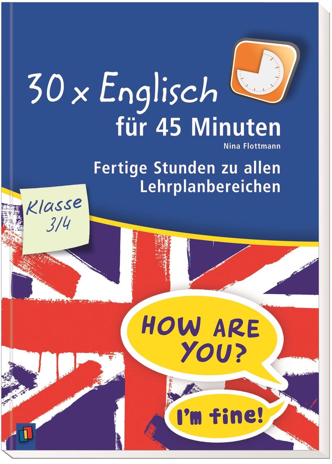 Bild: 9783834629890 | 30 x Englisch für 45 Minuten - Klasse 3/4 | Nina Flottmann | Buch