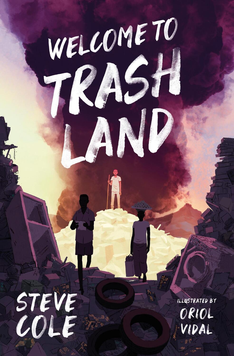 Cover: 9781781129821 | Welcome to Trashland | Steve Cole | Taschenbuch | Englisch | 2021