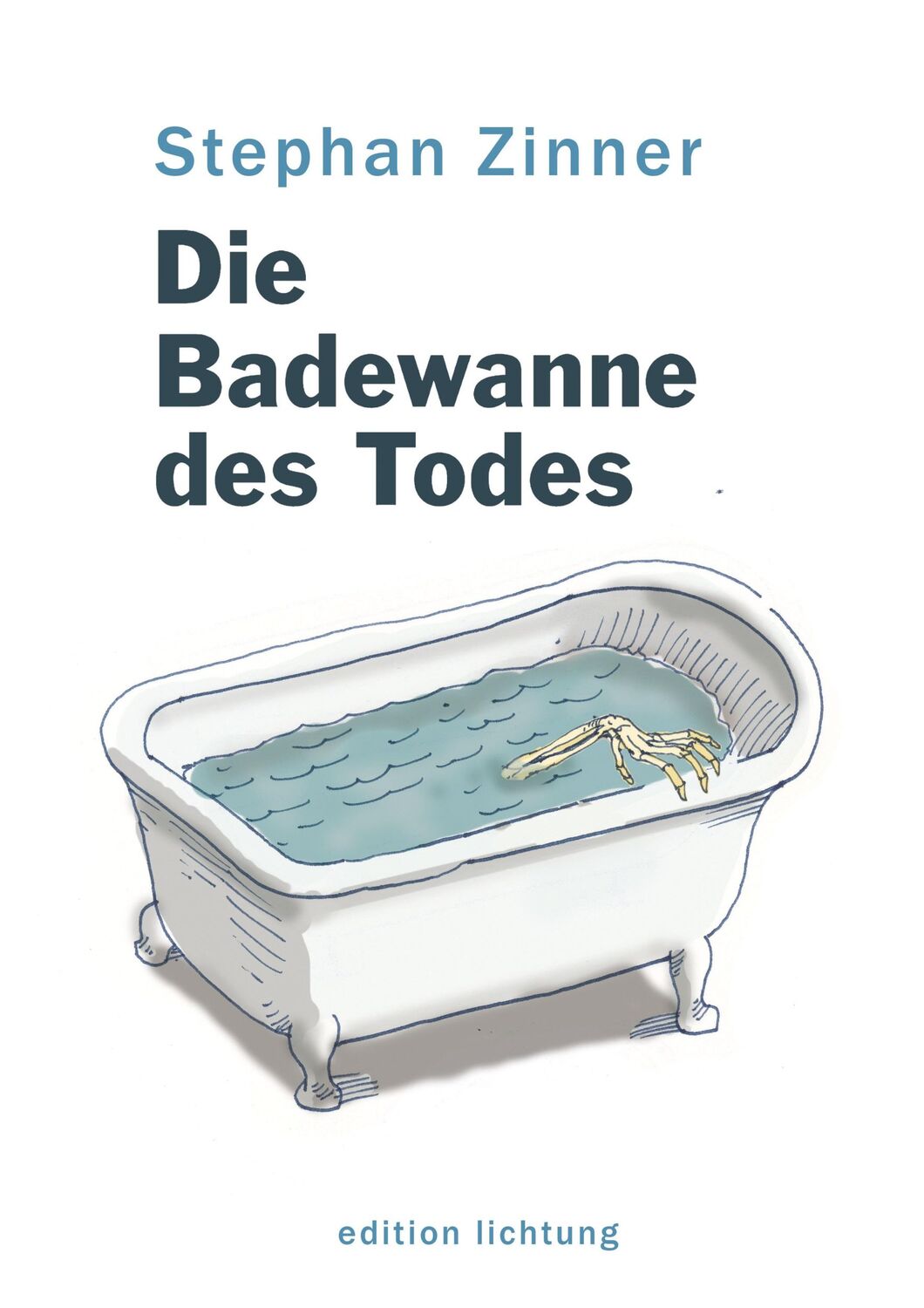 Cover: 9783941306790 | Die Badewanne des Todes | Stephan Zinner | Taschenbuch | 116 S. | 2018