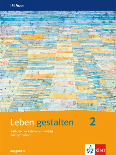 Cover: 9783120063810 | Leben gestalten. Schülerbuch 7.-9. Schuljahr. Ausgabe N für...