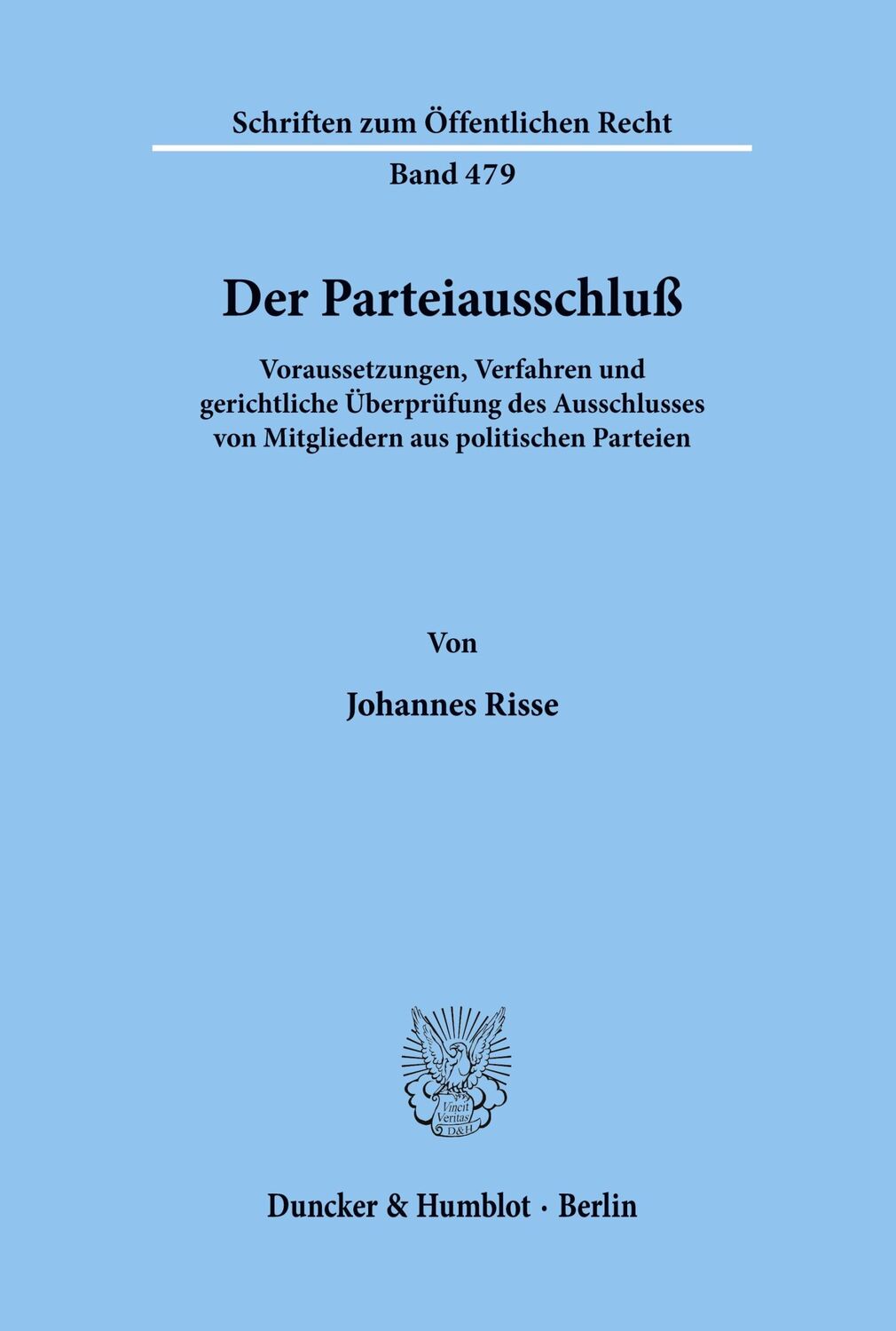 Cover: 9783428057511 | Der Parteiausschluß. | Johannes Risse | Taschenbuch | Paperback | 1985