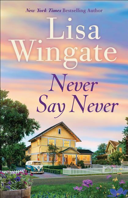 Cover: 9780764233036 | Never Say Never | Lisa Wingate | Taschenbuch | Englisch | 2019