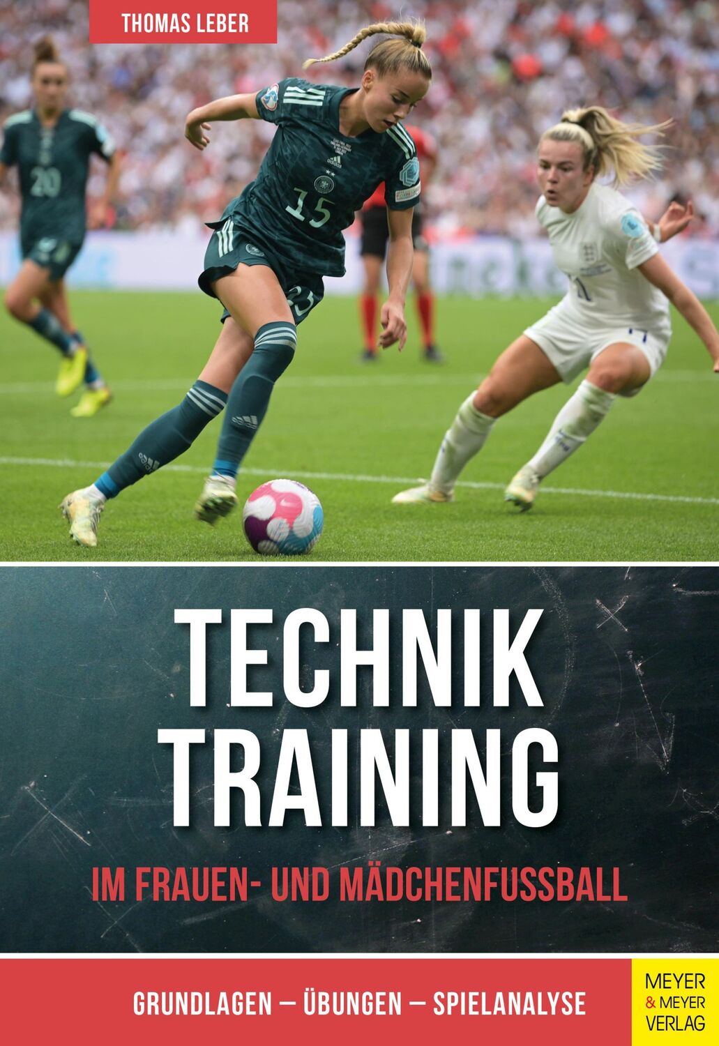 Cover: 9783840378577 | Techniktraining im Frauen- und Mädchenfußball | Thomas Leber | Buch