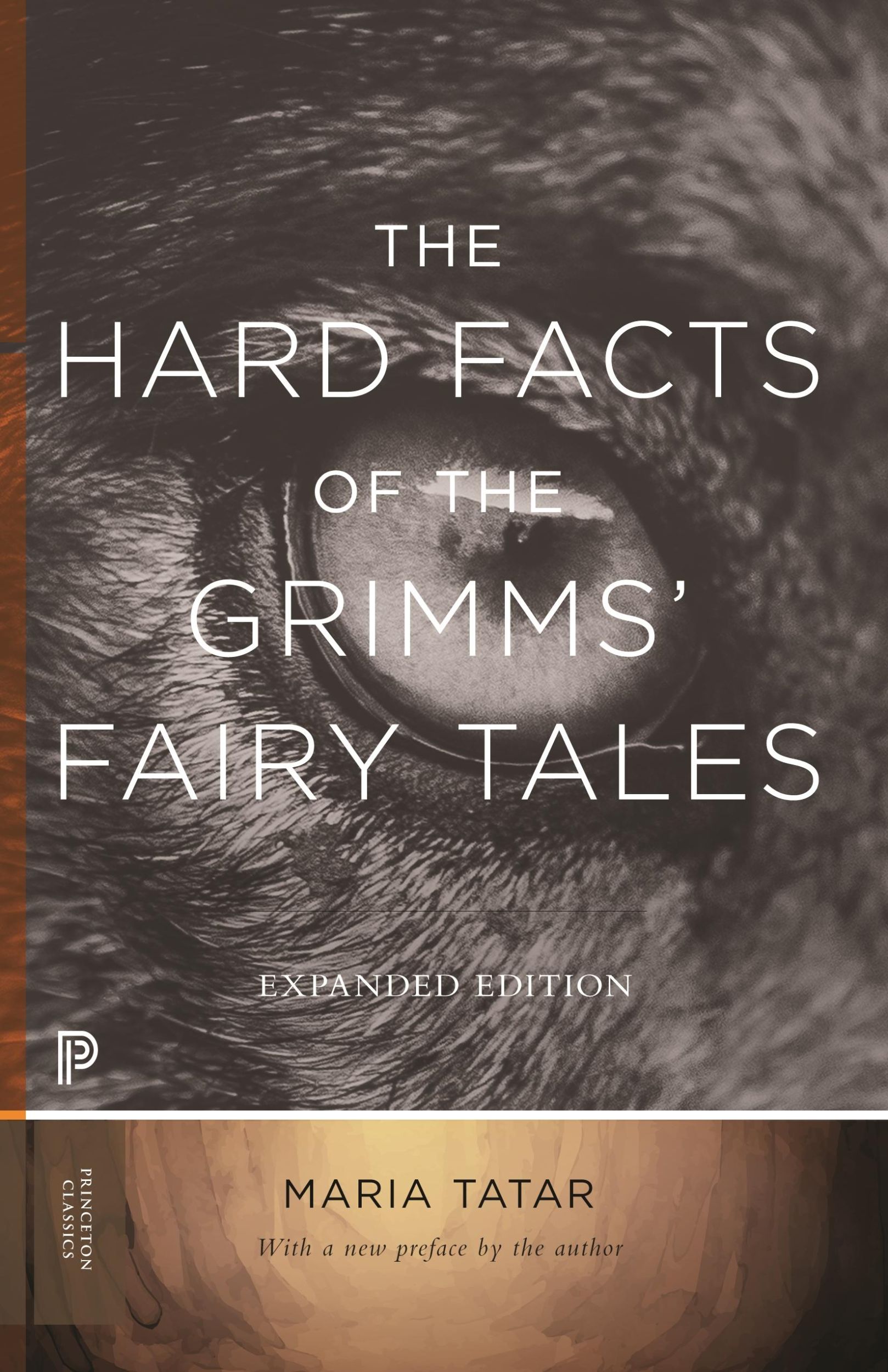 Cover: 9780691182995 | The Hard Facts of the Grimms' Fairy Tales | Expanded Edition | Tatar