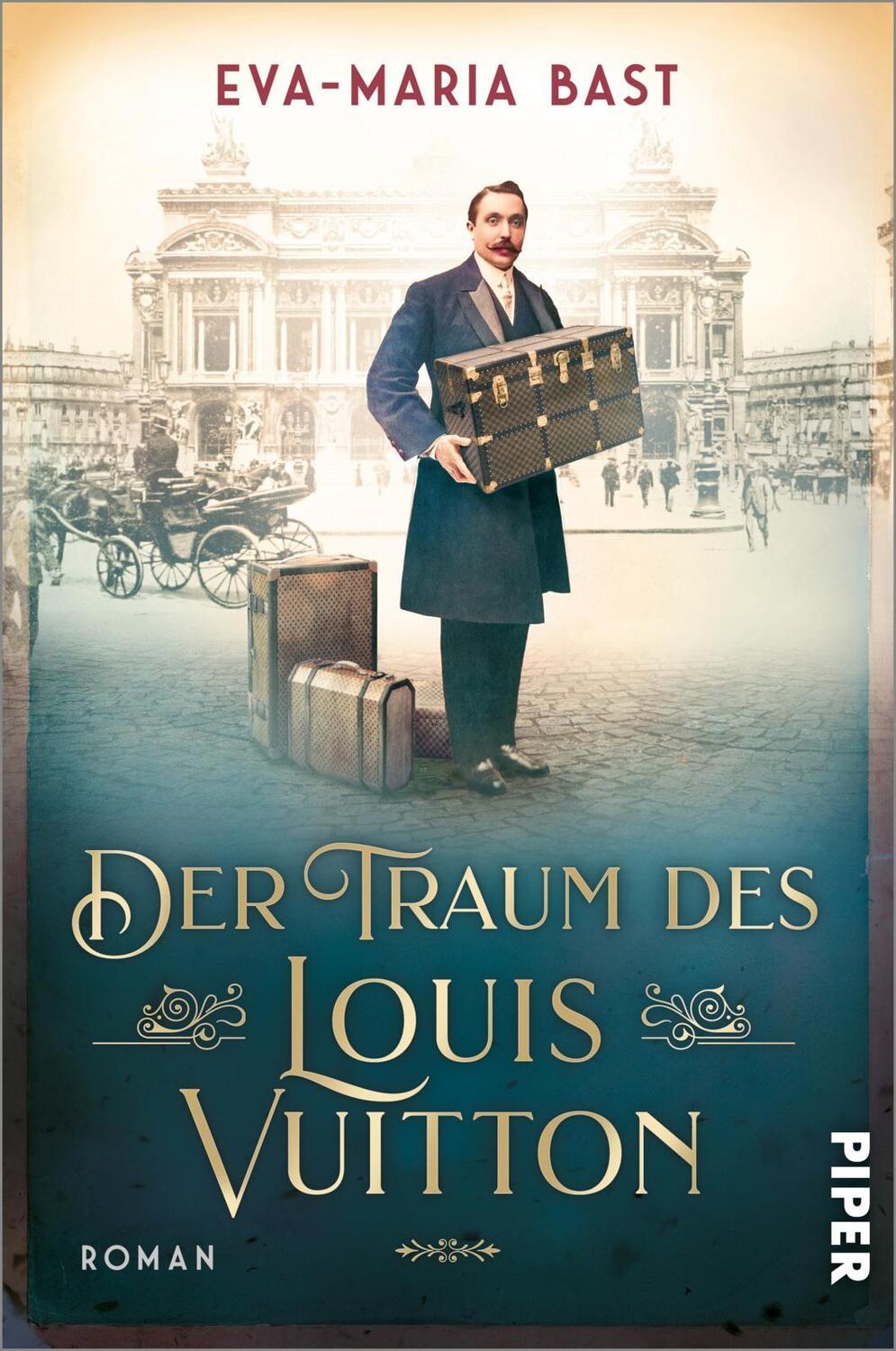 Cover: 9783492064736 | Der Traum des Louis Vuitton | Eva-Maria Bast | Taschenbuch | 416 S.