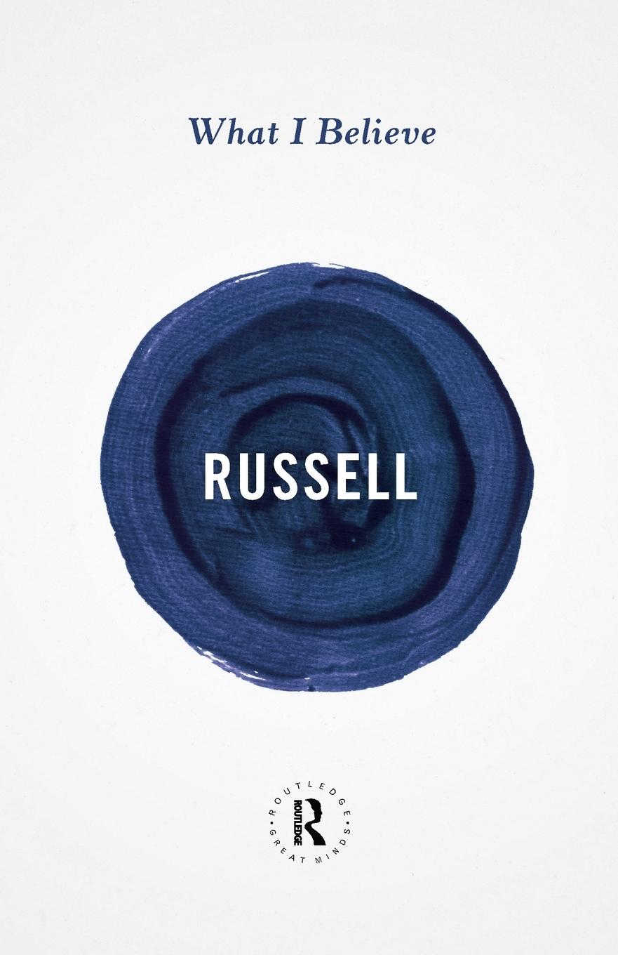 Cover: 9780415854764 | What I Believe | Bertrand Russell | Taschenbuch | Paperback | Englisch