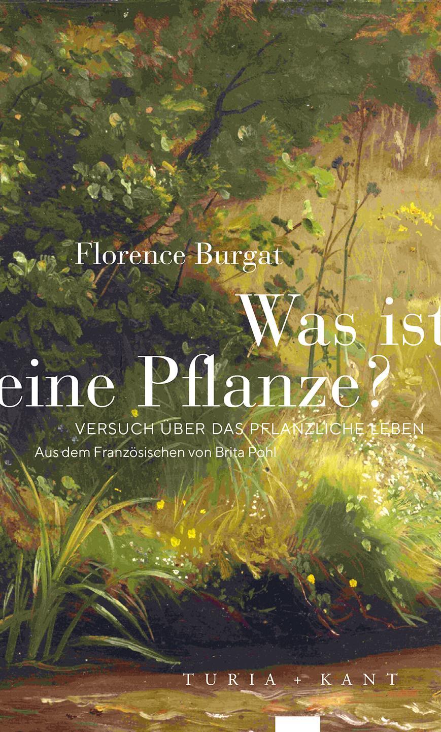 Cover: 9783985140091 | Was ist eine Pflanze? | Florence Burgat | Taschenbuch | 187 S. | 2022