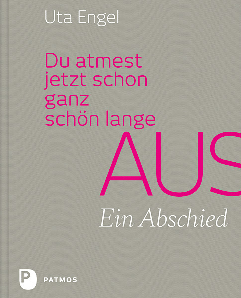 Cover: 9783843602266 | Du atmest jetzt schon ganz schön lange aus | Ein Abschied | Uta Engel