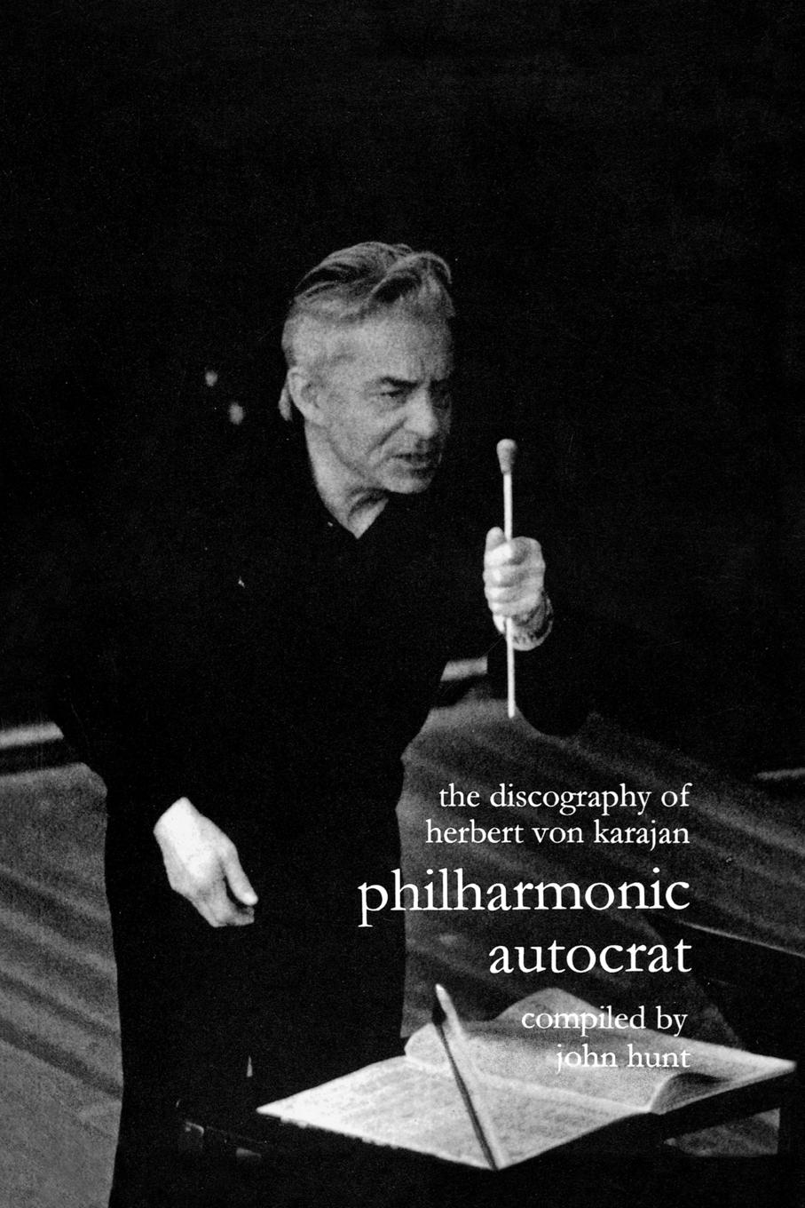 Cover: 9781901395044 | Discography of Herbert Von Karajan. Philharmonic Autocrat 1. [Third...