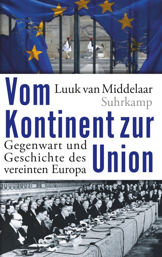 Cover: 9783518425688 | Vom Kontinent zur Union | Luuk van Middelaar | Buch | 608 S. | Deutsch