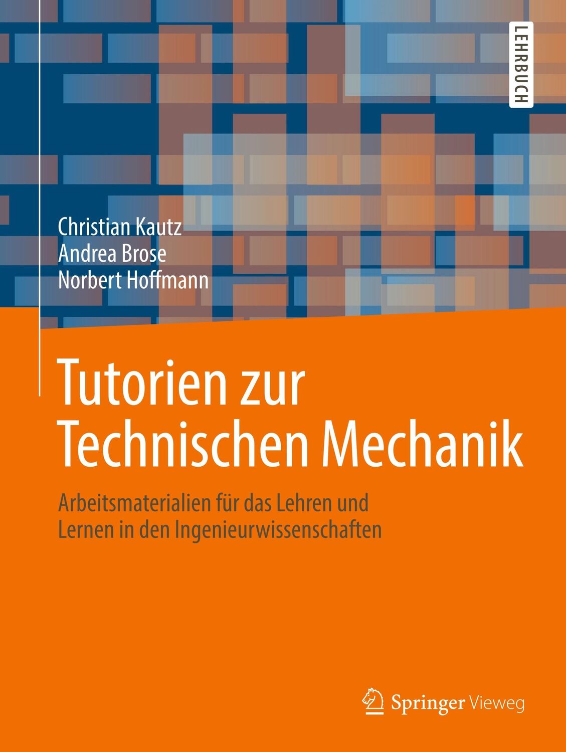 Cover: 9783662567579 | Tutorien zur Technischen Mechanik | Christian Kautz (u. a.) | Buch | x