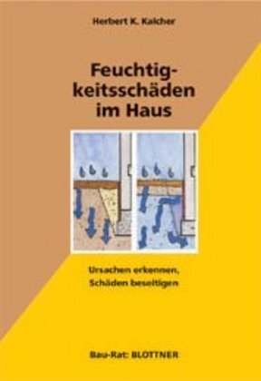 Cover: 9783893670987 | Feuchtigkeitsschäden im Haus | Ursachen erkennen, Schäden beseitigen