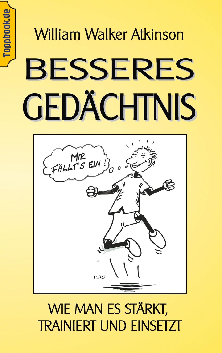 Cover: 9783752869422 | Besseres Gedächtnis | Wie man es stärkt, trainiert und einsetzt | Buch