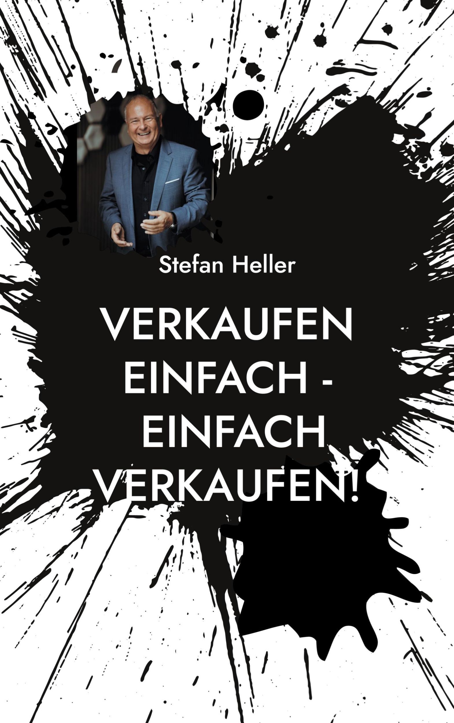 Cover: 9783769314311 | Verkaufen einfach - einfach verkaufen! | Stefan Heller | Taschenbuch