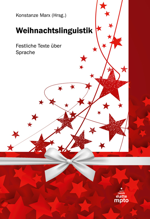 Cover: 9783823384526 | Weihnachtslinguistik | Festliche Texte über Sprache | Konstanze Marx