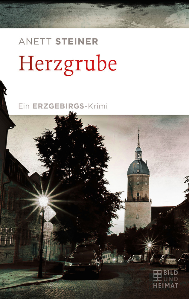 Cover: 9783959582032 | Herzgrube | Ein Erzgebirgs-Krimi | Anett Steiner | Taschenbuch | 2019