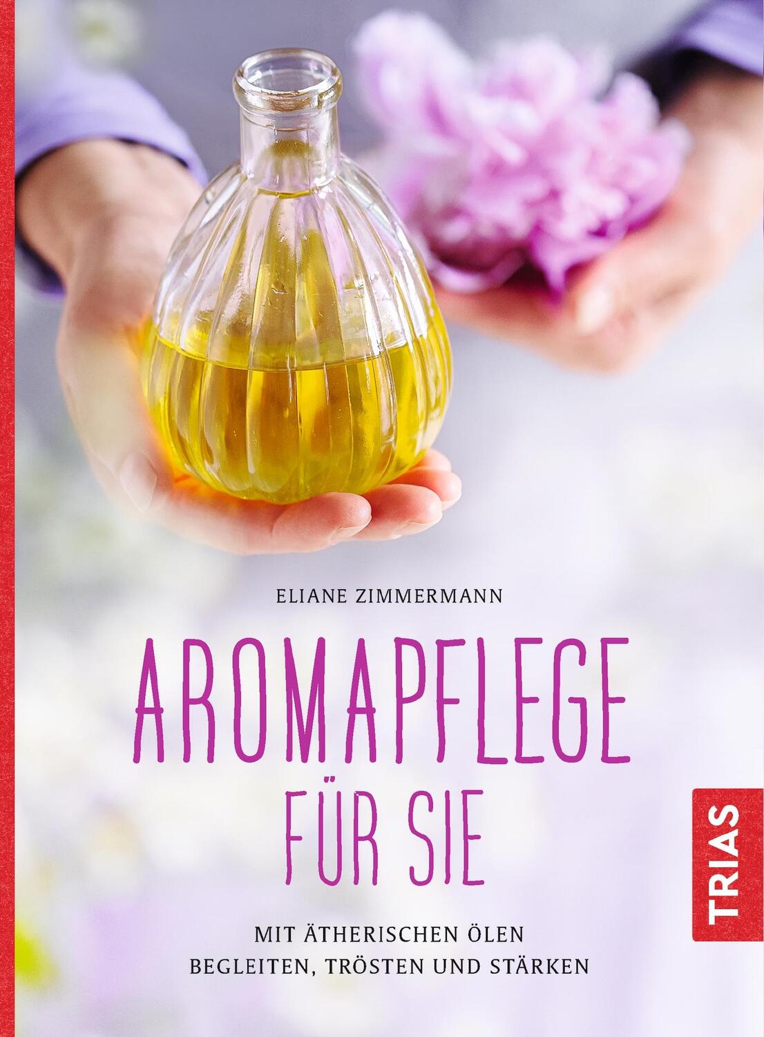 Cover: 9783432101316 | Aromapflege für Sie | Eliane Zimmermann | Taschenbuch | 188 S. | 2017