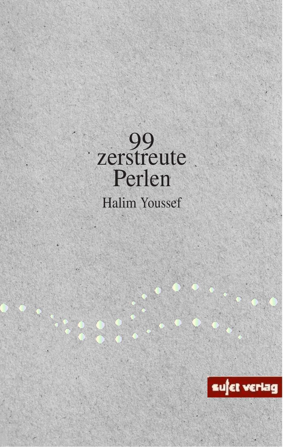 Cover: 9783962021344 | 99 zerstreute Perlen | Halim Youssef | Taschenbuch | 261 S. | Deutsch