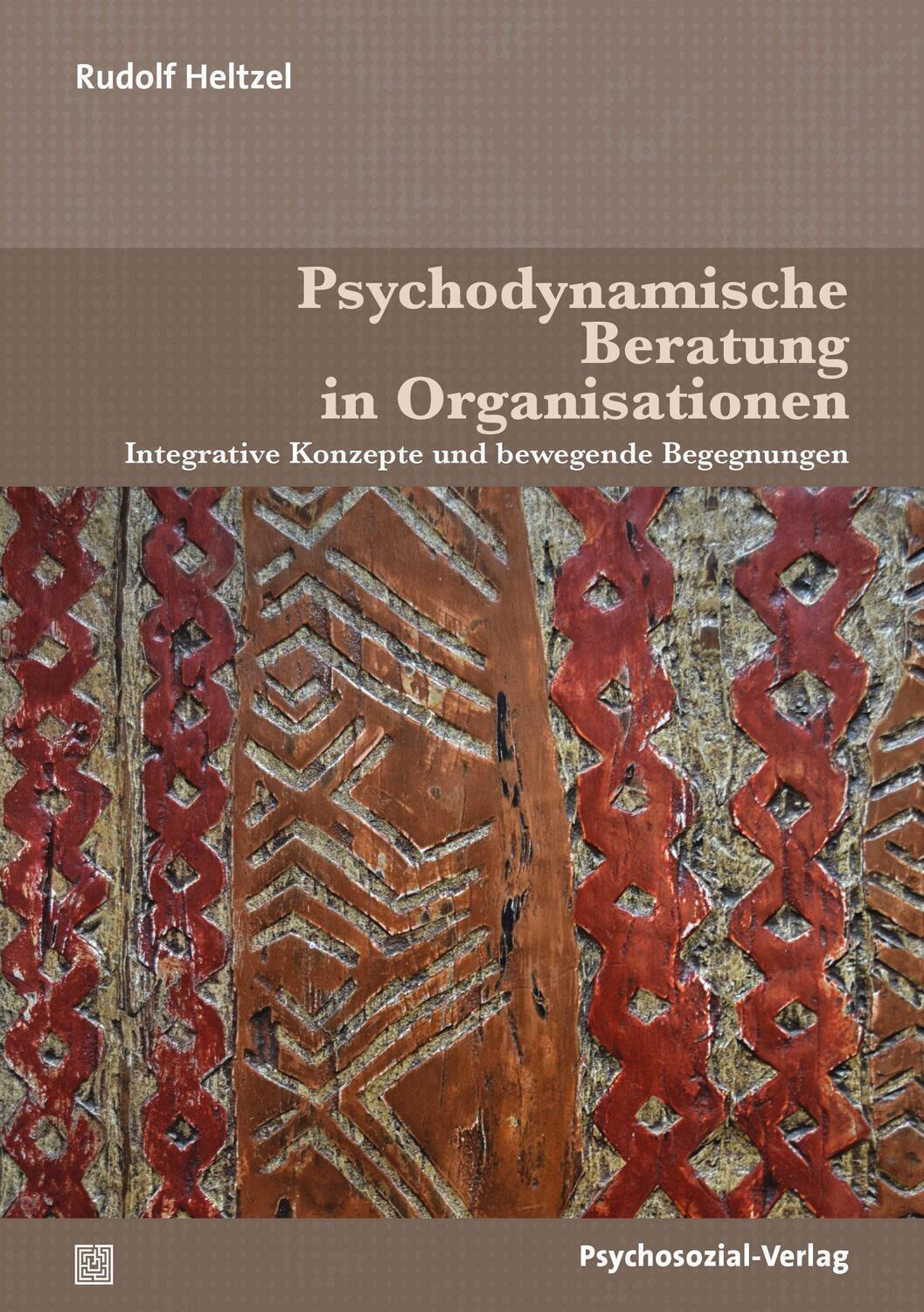 Cover: 9783837931068 | Psychodynamische Beratung in Organisationen | Rudolf Heltzel | Buch