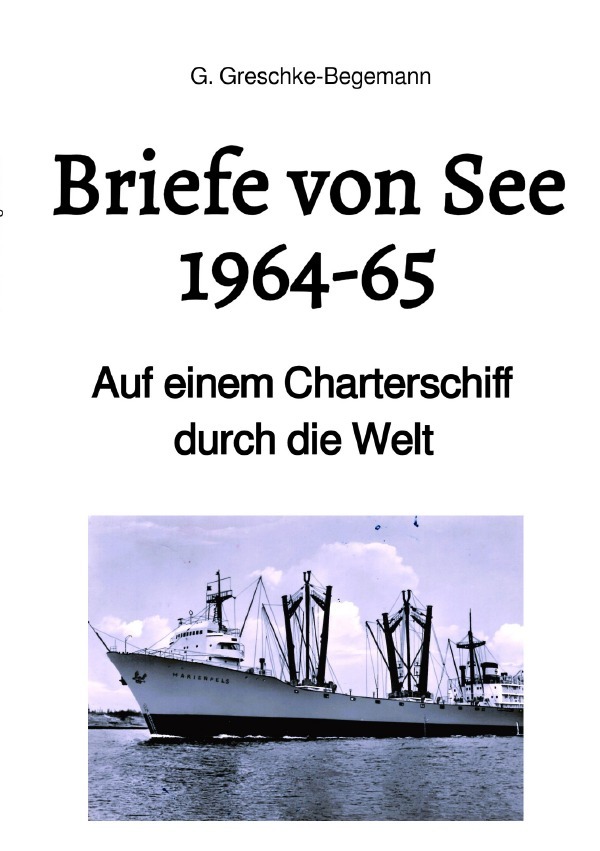 Cover: 9783759884947 | Briefe von See 1964-65 | Auf einem Charterschiff durch die Welt. DE