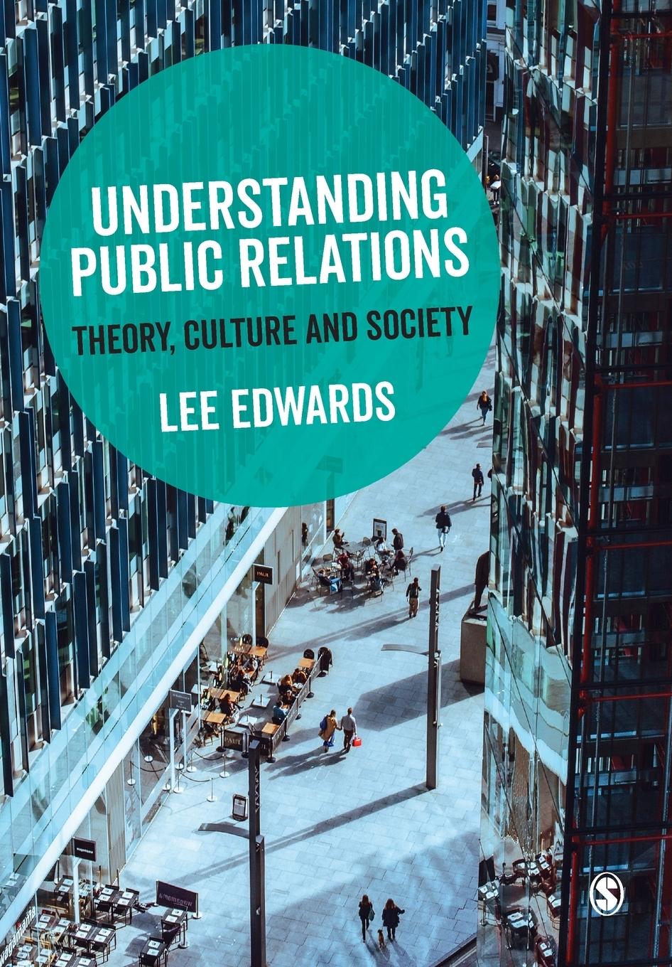 Cover: 9781473913103 | Understanding Public Relations | Theory, Culture and Society | Edwards