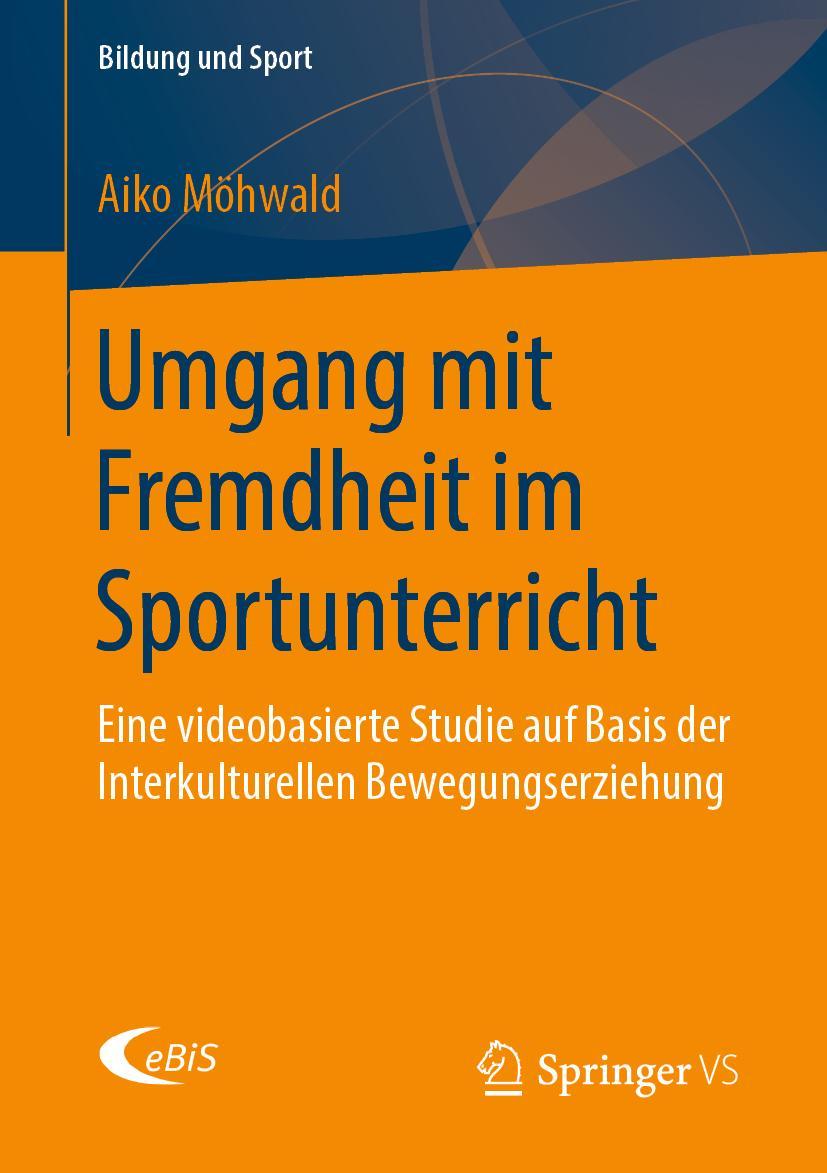 Cover: 9783658265410 | Umgang mit Fremdheit im Sportunterricht | Aiko Möhwald | Taschenbuch