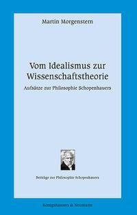 Cover: 9783826087509 | Vom Idealismus zur Wissenschaftstheorie | Martin Morgenstern | Buch