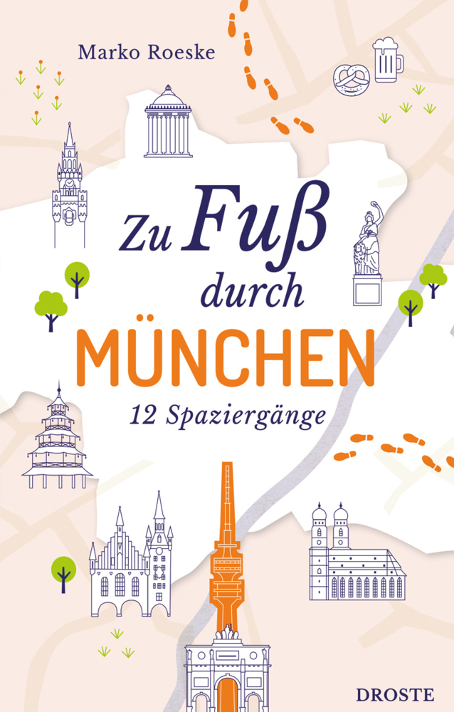 Cover: 9783770024346 | Zu Fuß durch München | 12 Spaziergänge (Neuauflage) | Marko Roeske