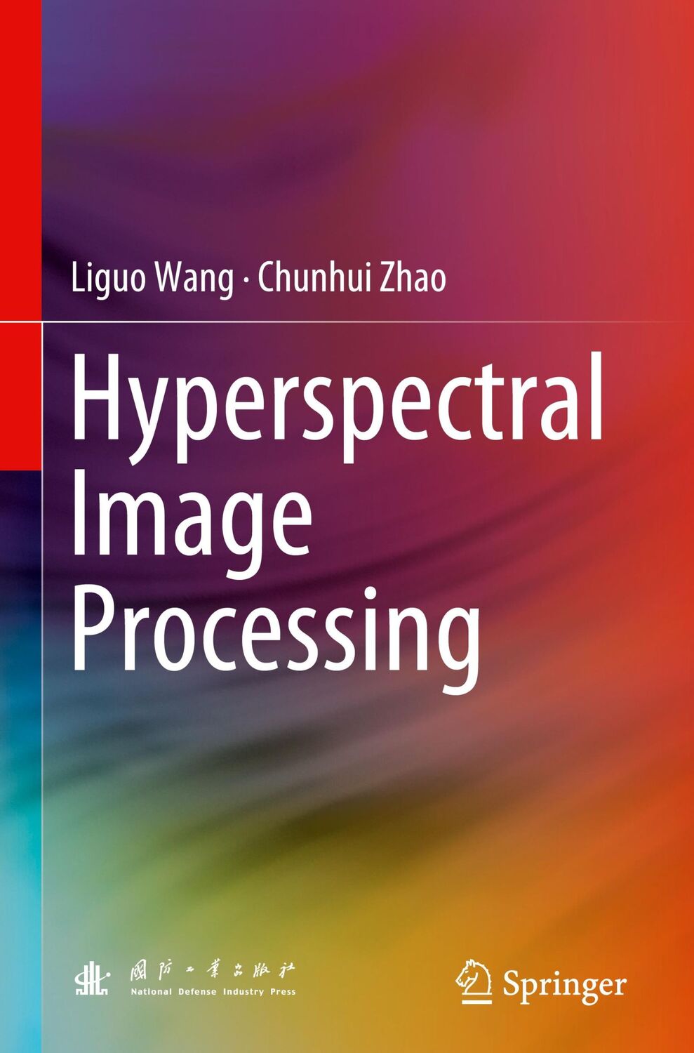 Cover: 9783662474556 | Hyperspectral Image Processing | Chunhui Zhao (u. a.) | Buch | xvii