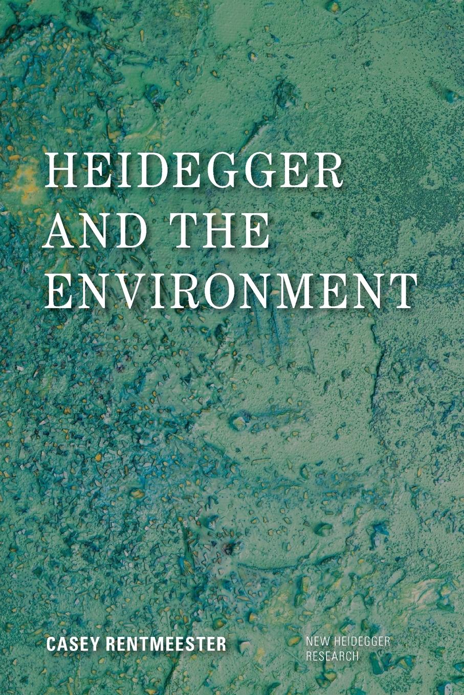 Cover: 9781783482337 | Heidegger and the Environment | Casey Rentmeester | Taschenbuch | 2015