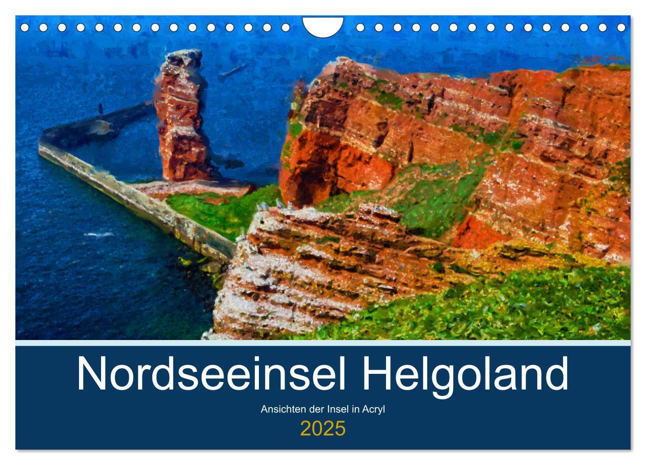 Cover: 9783383990533 | Nordseeinsel Helgoland - Ansichten der Insel in Acryl (Wandkalender...