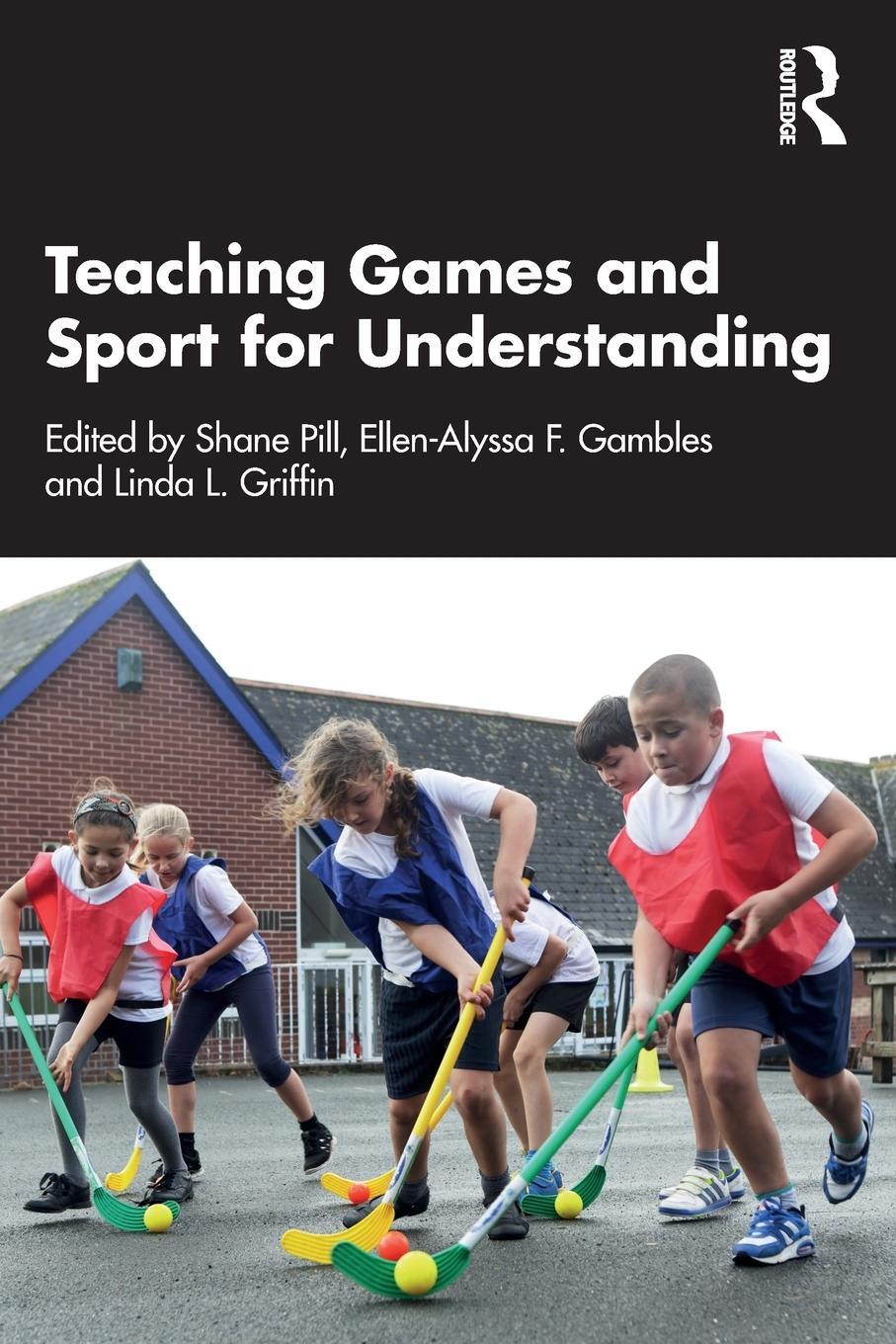 Cover: 9781032287294 | Teaching Games and Sport for Understanding | Shane Pill | Taschenbuch