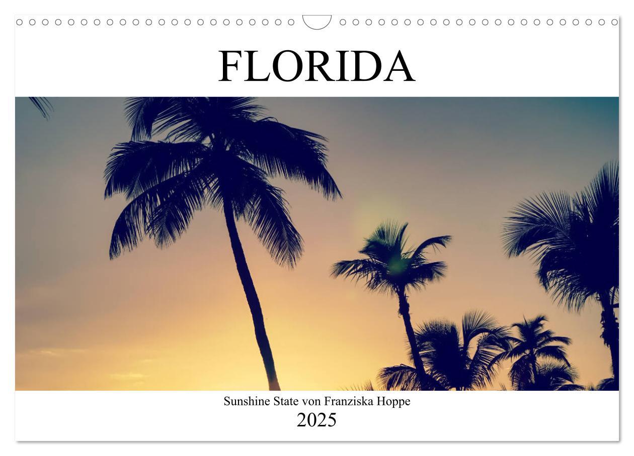 Cover: 9783435270385 | Florida - Sunshine State (Wandkalender 2025 DIN A3 quer), CALVENDO...