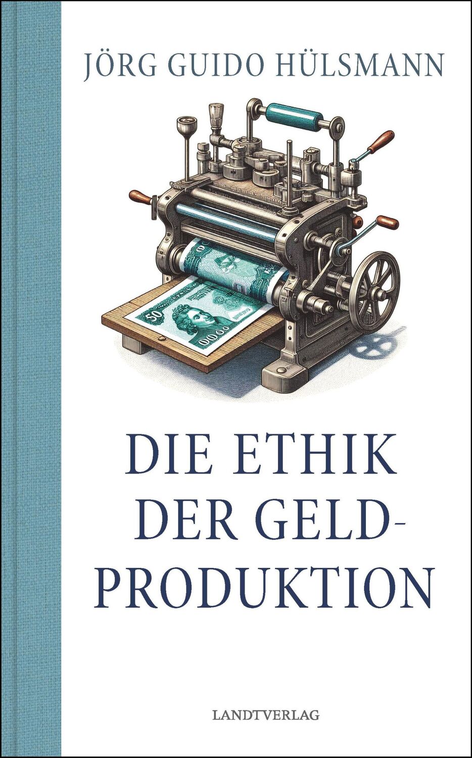 Cover: 9783948075323 | Die Ethik der Geldproduktion | Guido Hülsmann | Buch | Deutsch | 2024