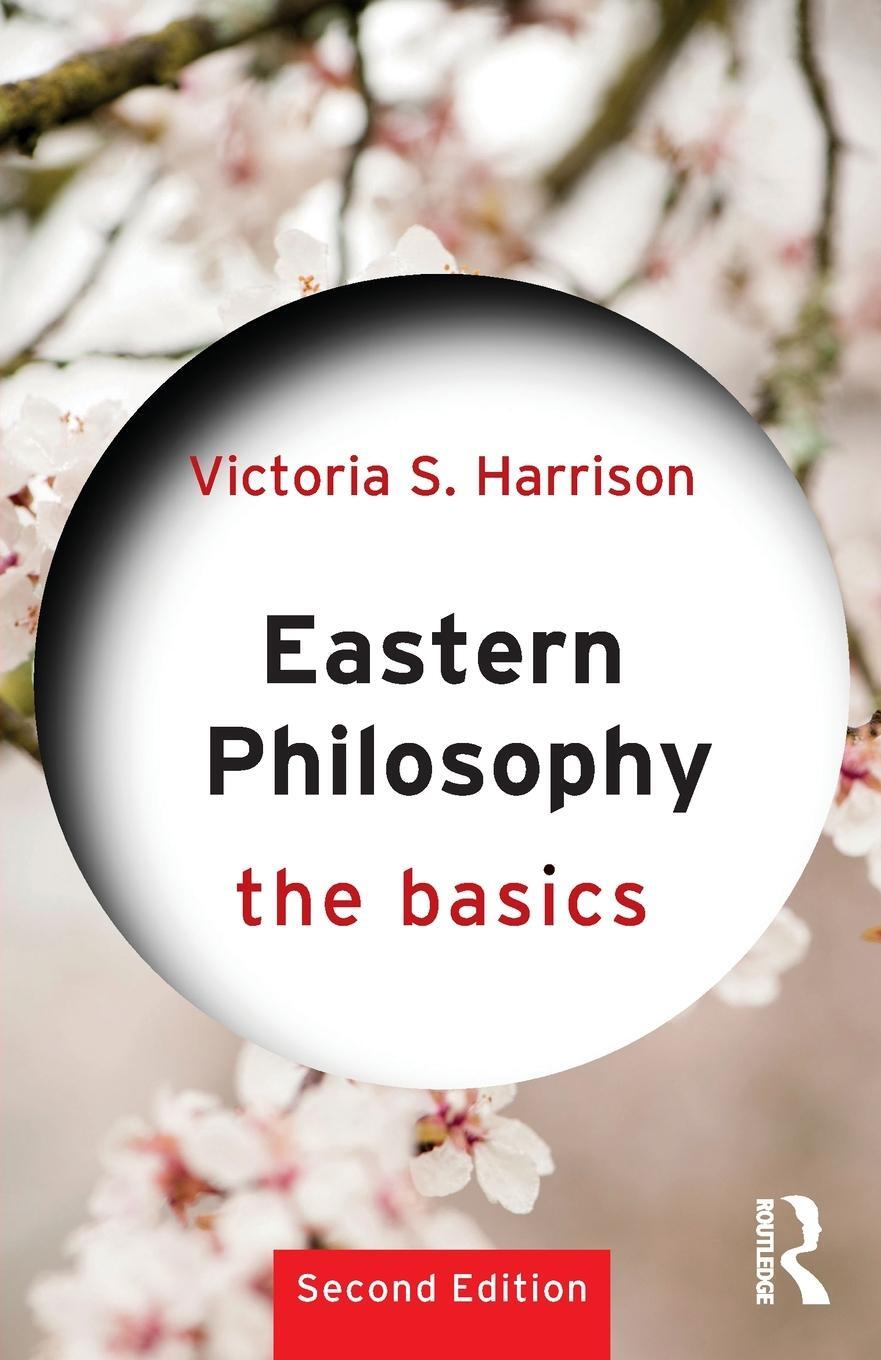 Cover: 9781138215788 | Eastern Philosophy: The Basics | Victoria S. Harrison | Taschenbuch