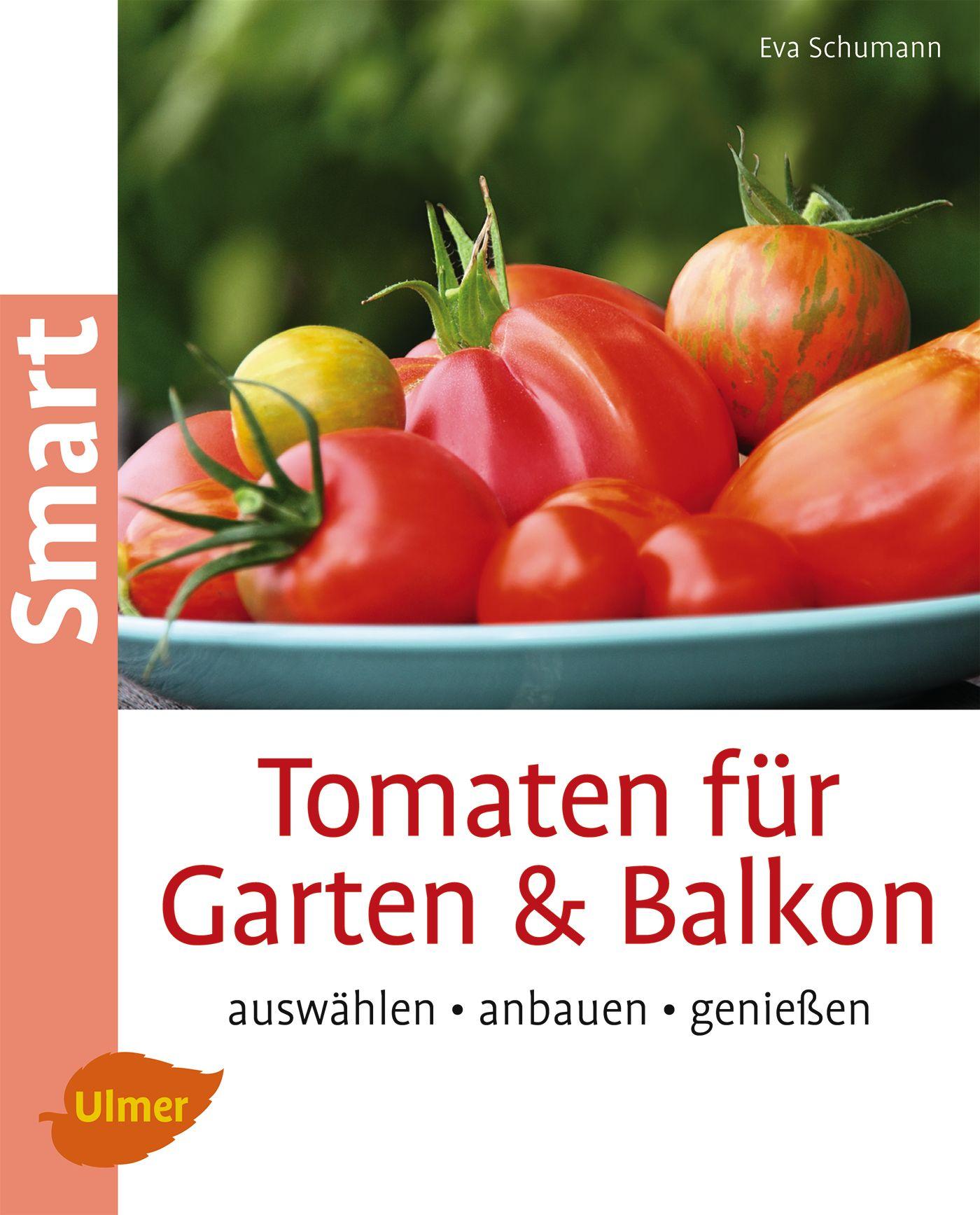 Cover: 9783800182695 | Tomaten für Garten und Balkon | Auswählen, anbauen, genießen | Buch