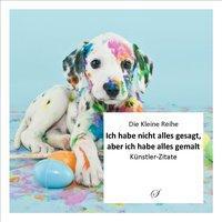 Cover: 9783937310909 | Ich habe nicht alles gesagt, aber ich habe alles gemalt | Taschenbuch