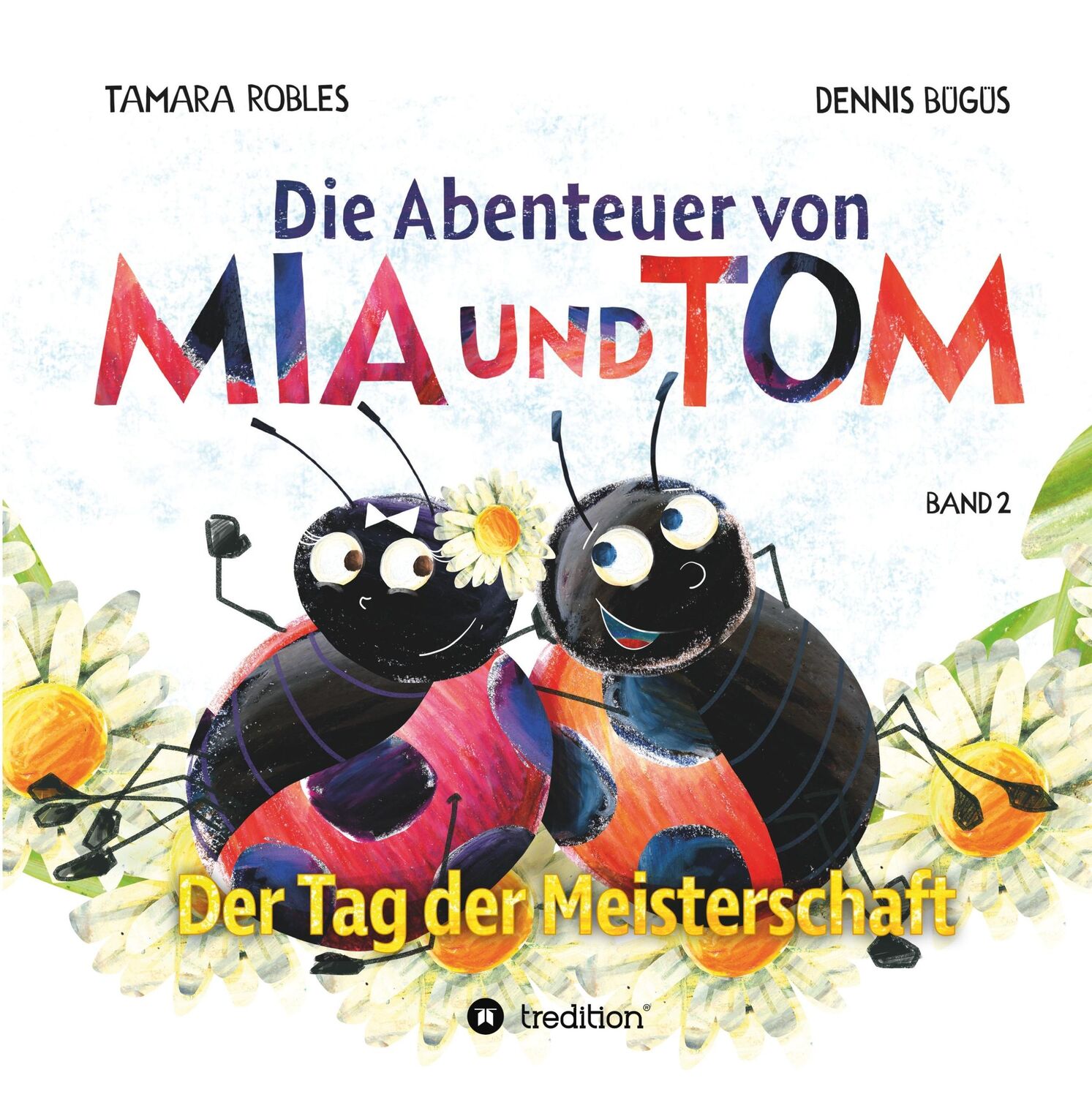 Cover: 9783746902692 | Die Abenteuer von Mia und Tom | Der Tag der Meisterschaft | Robles