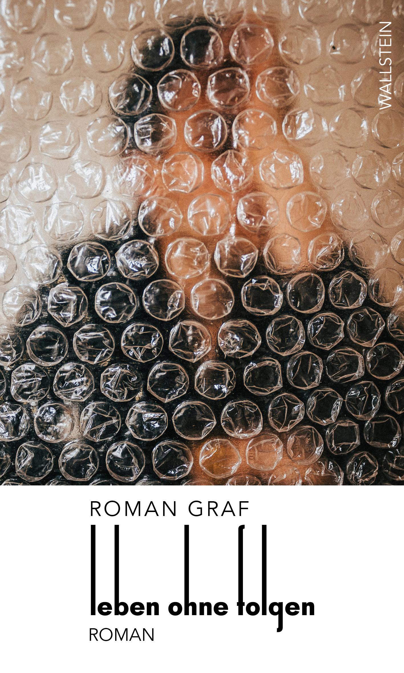 Cover: 9783835357594 | Leben ohne Folgen | Roman | Roman Graf | Buch | 452 S. | Deutsch