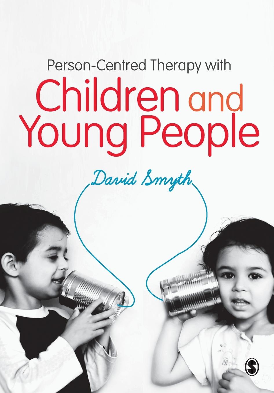 Cover: 9780857027603 | Person-Centred Therapy with Children and Young People | David Smyth