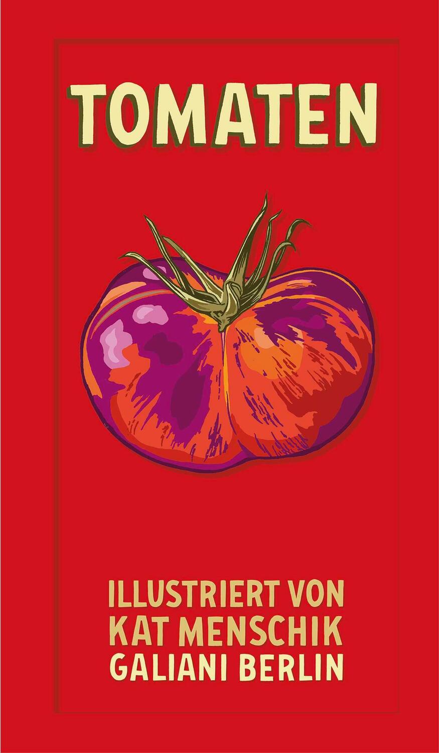 Cover: 9783869712574 | Tomaten | Buch | Illustrierte Lieblingsbücher | 80 S. | Deutsch | 2022