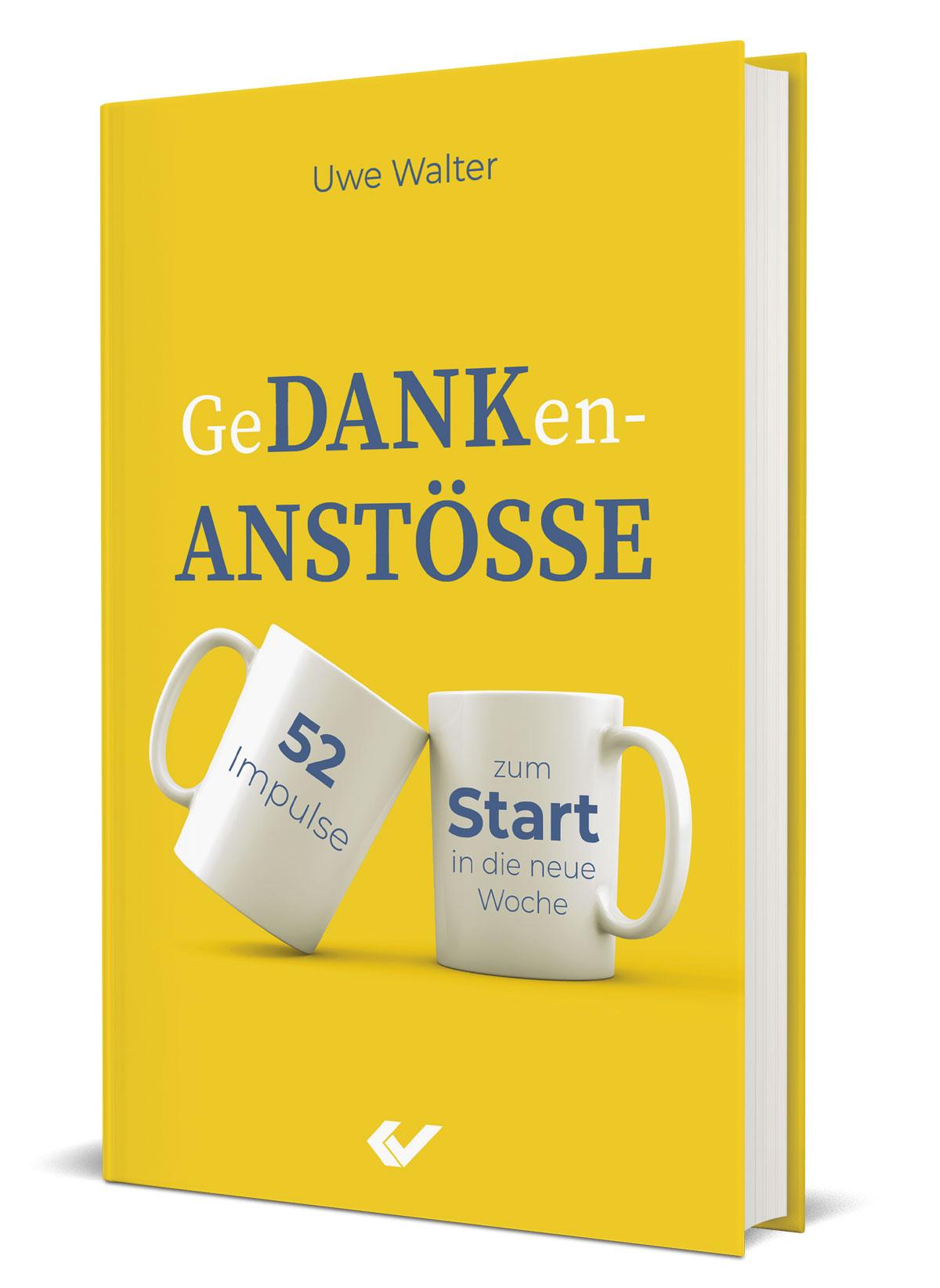 Cover: 9783863537210 | GeDANKen-ANSTÖSSE | 52 Impulse zum Start in die neue Woche | Walter