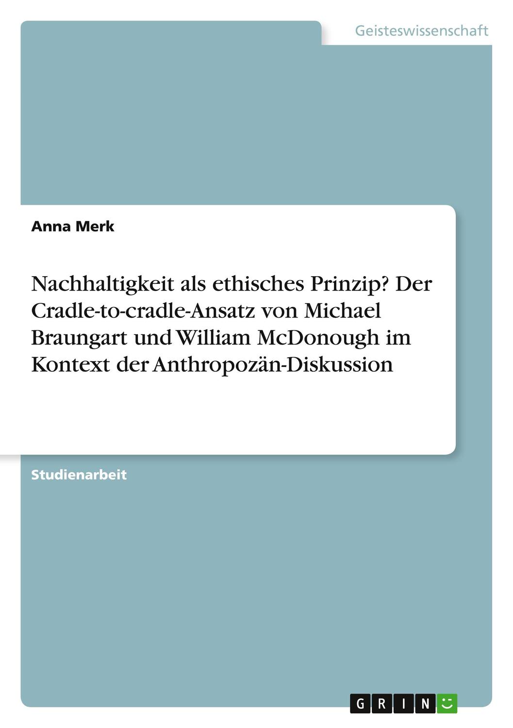 Cover: 9783346184627 | Nachhaltigkeit als ethisches Prinzip? Der Cradle-to-cradle-Ansatz...