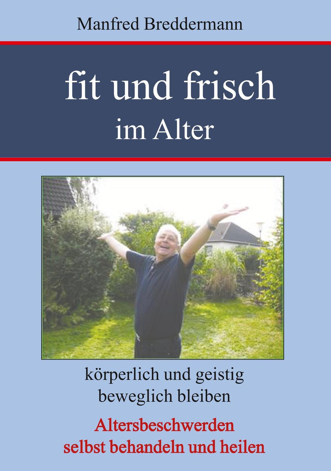 Cover: 9783752848632 | Fit und frisch im Alter | Körperlich und geistig beweglich bleiben