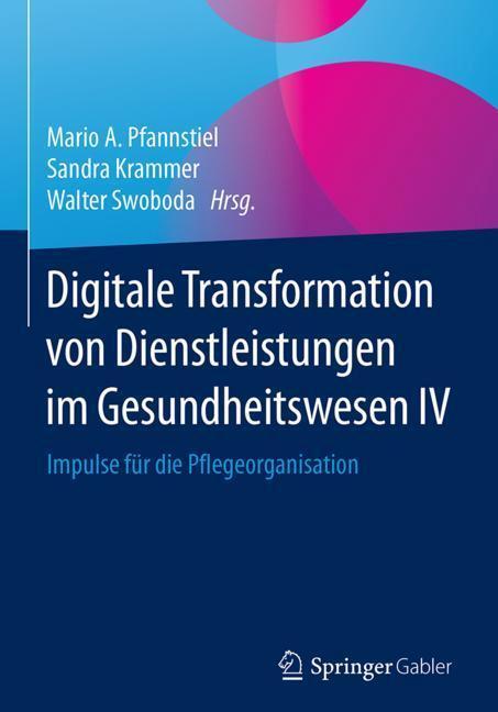 Cover: 9783658136437 | Digitale Transformation von Dienstleistungen im Gesundheitswesen IV