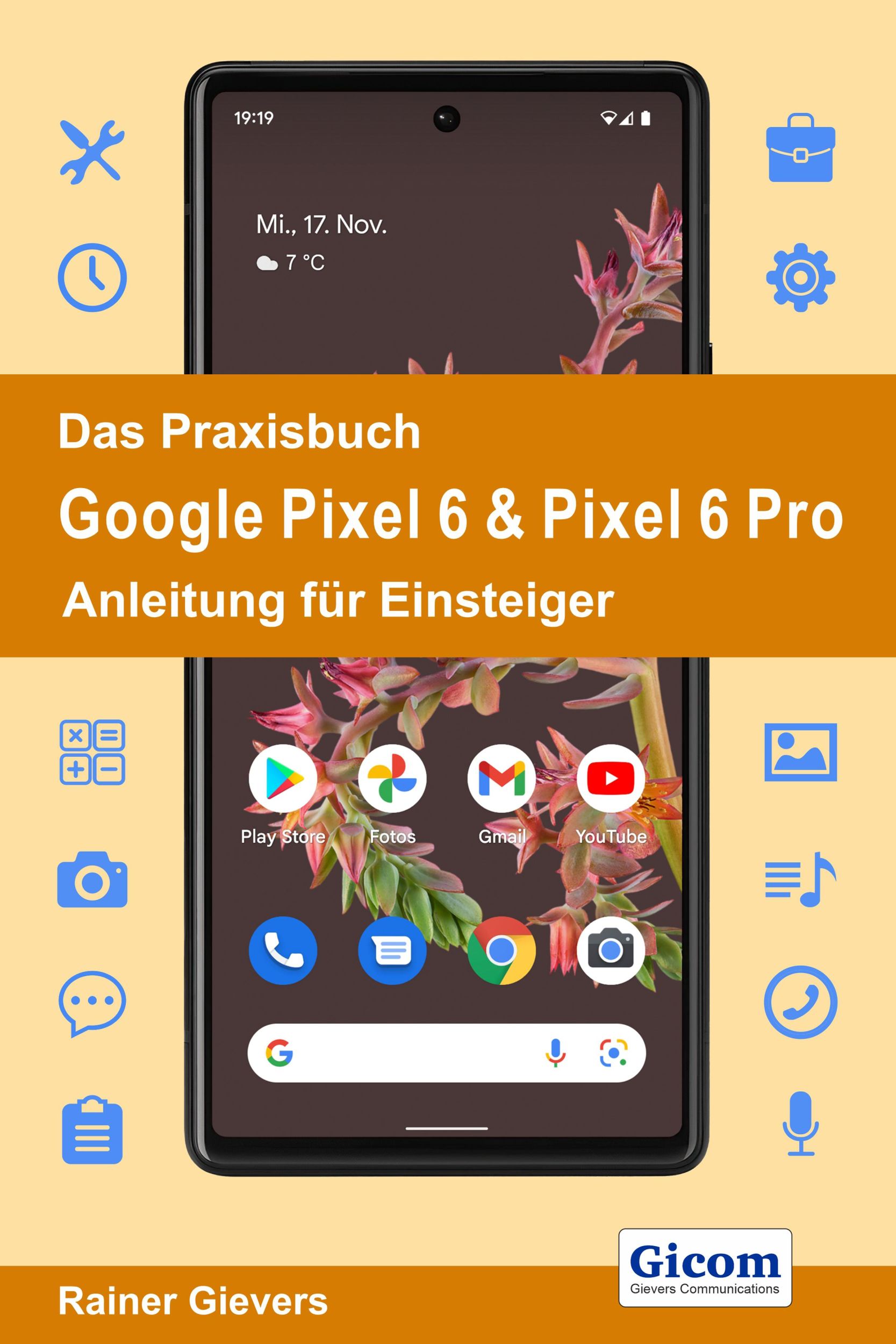 Cover: 9783964691682 | Das Praxisbuch Google Pixel 6 &amp; Pixel 6 Pro - Anleitung für Einsteiger