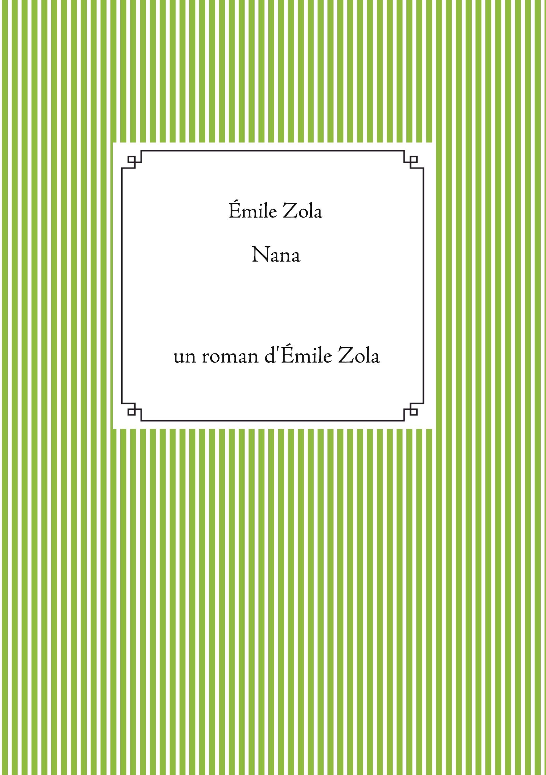 Cover: 9782322182794 | Nana | un roman d'Émile Zola (texte intégral | Émile Zola | Buch