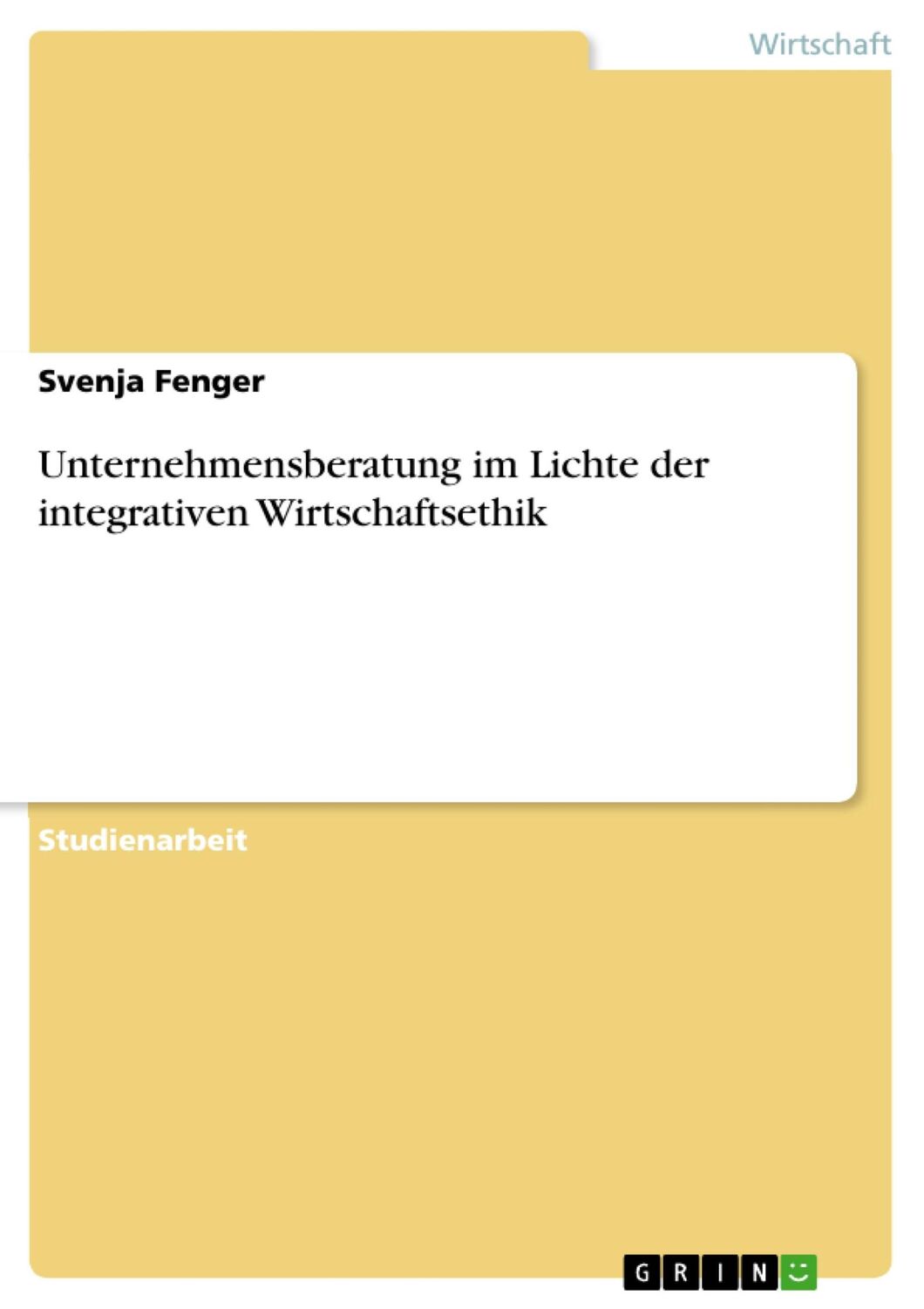 Cover: 9783638683302 | Unternehmensberatung im Lichte der integrativen Wirtschaftsethik